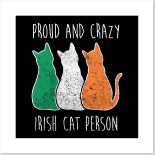 PROUD AND CRAZY IRISH CAT PERSON Posters and Art